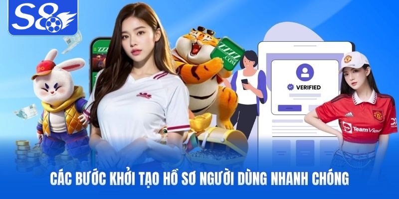 Các bước khởi tạo hồ sơ người dùng nhanh chóng