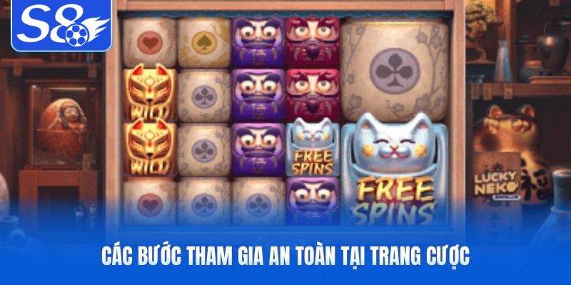Các bước tham gia an toàn tại trang cược