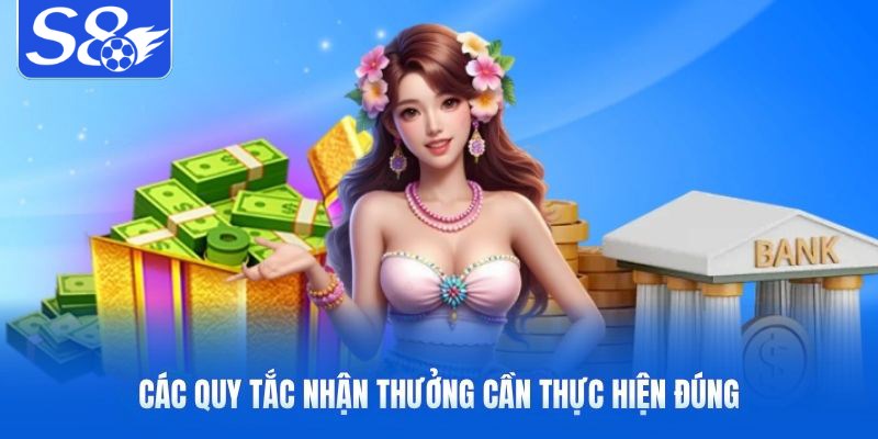 Các quy tắc nhận thưởng cần thực hiện đúng