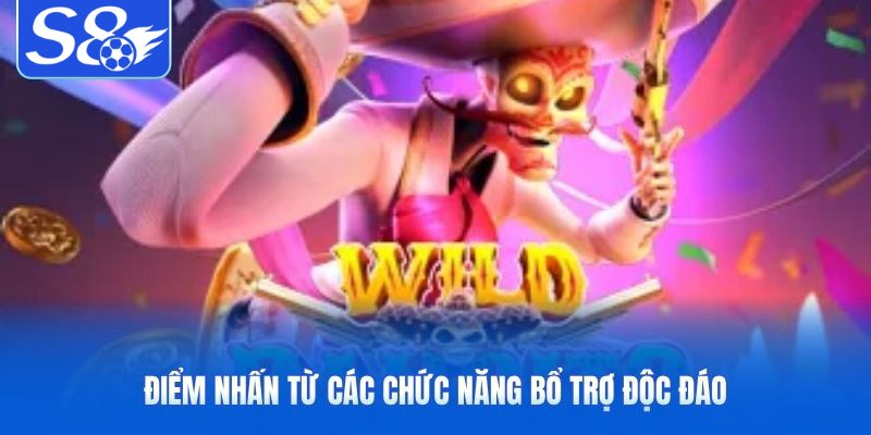 Điểm nhấn từ các chức năng bổ trợ độc đáo