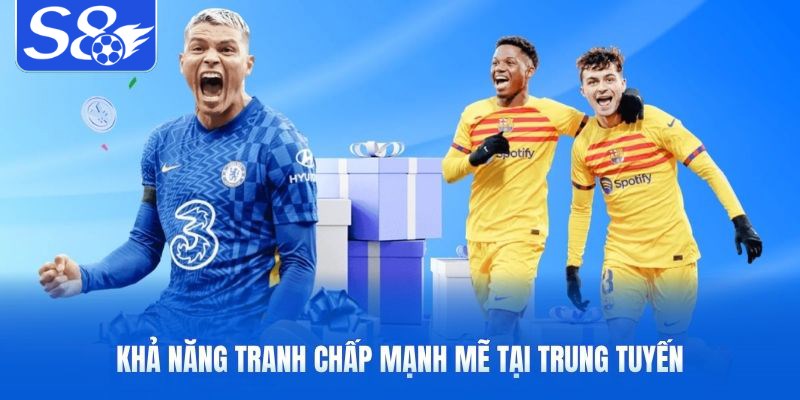 Khả năng tranh chấp mạnh mẽ tại trung tuyến