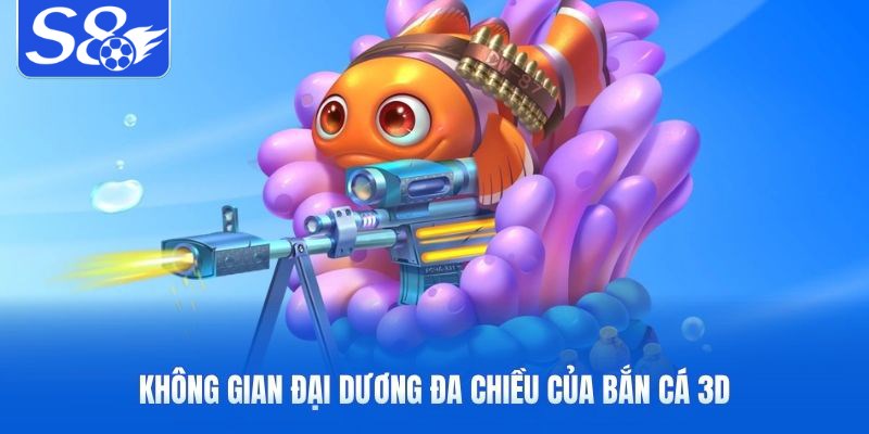 Không gian đại dương đa chiều của bắn cá 3D