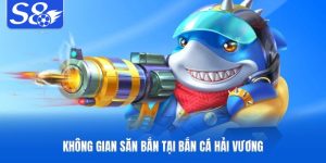 Không gian săn bắn tại bắn cá hải vương