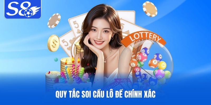  Quy tắc soi cầu lô đề chính xác