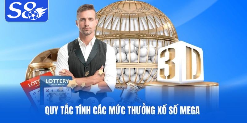Quy tắc tính các mức thưởng xổ số mega 