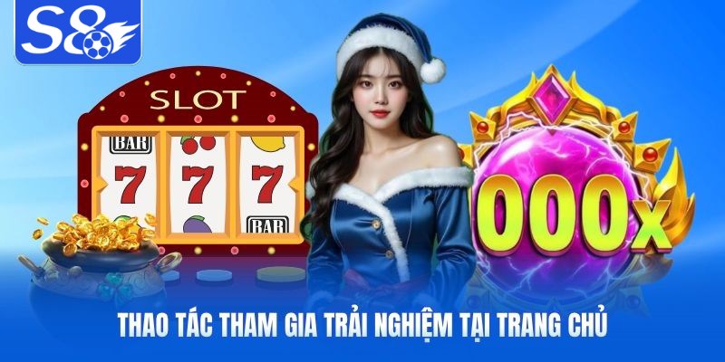 Thao tác tham gia trải nghiệm tại trang chủ