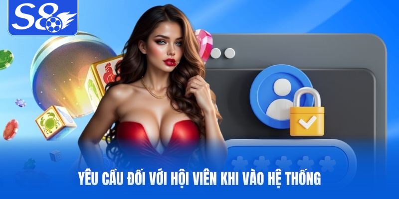 Yêu cầu đối với hội viên khi vào hệ thống